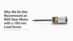 N20 gear motor with long lead screw illustrating 100 mm stroke limitations