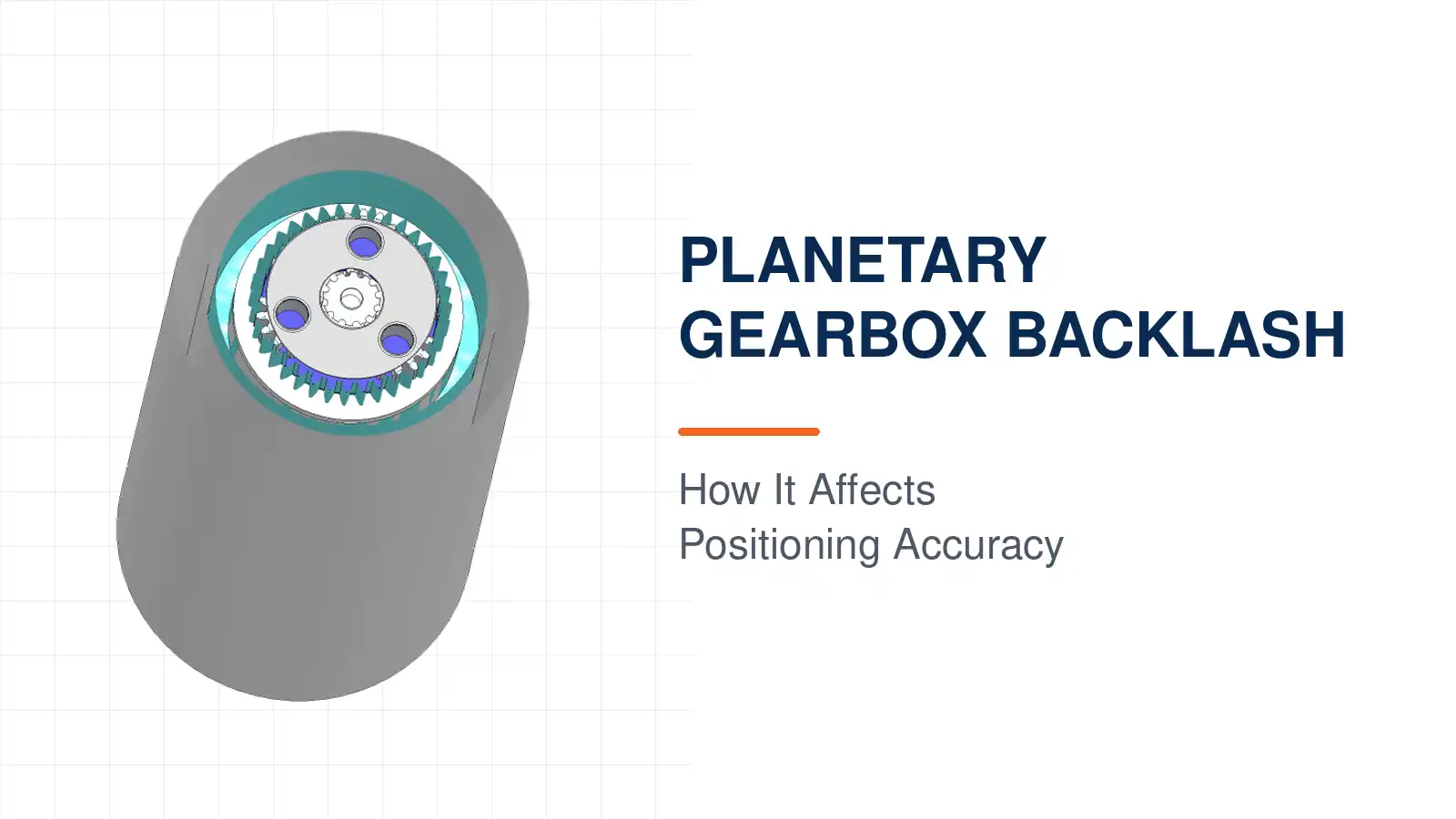 13 mm planetary gearbox showing the sun, planet and ring gears used to explain backlash and positioning accuracy